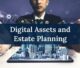 Digital assets estate planning