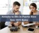 Annuity to IRA in Puerto Rico New 2025 Rules