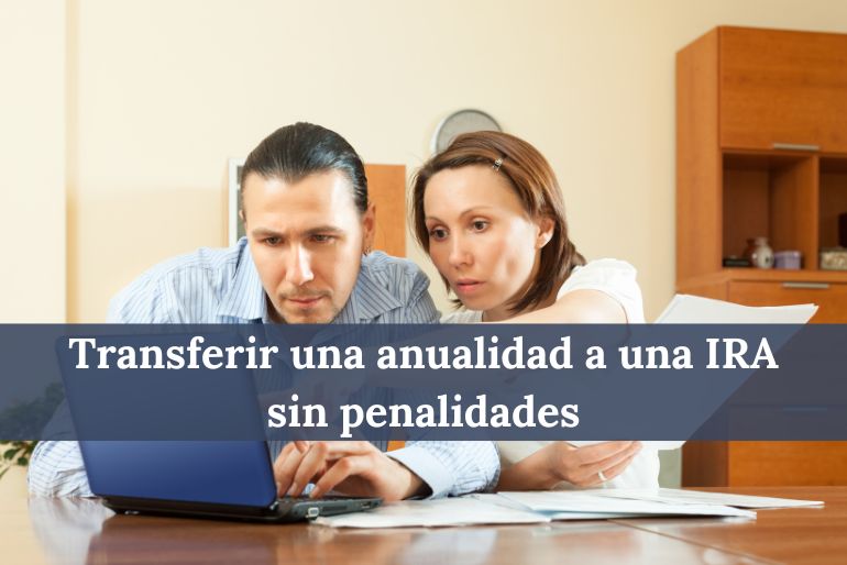 Transferir una anualidad a una IRA sin penalidades