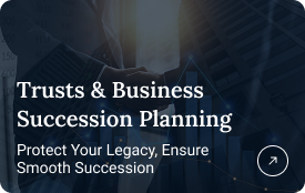 Trusts & Business Succession Planning